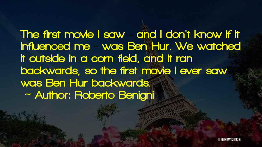 Watched Movie Quotes By Roberto Benigni