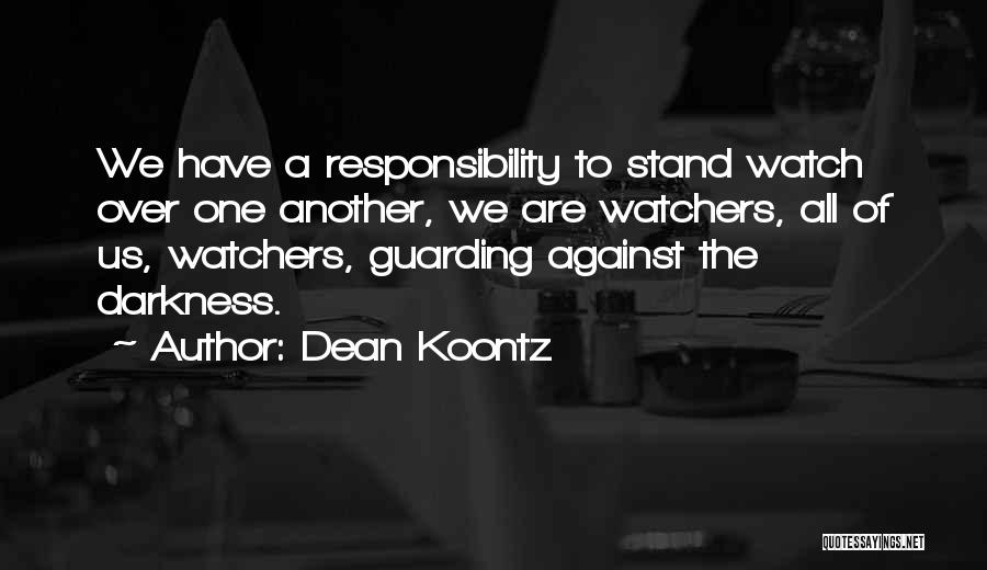 Watchers Dean Koontz Quotes By Dean Koontz