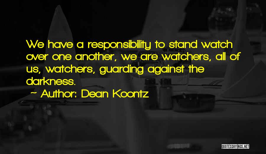 Watchers Quotes By Dean Koontz