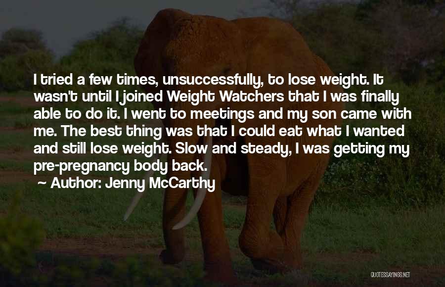 Watchers Quotes By Jenny McCarthy