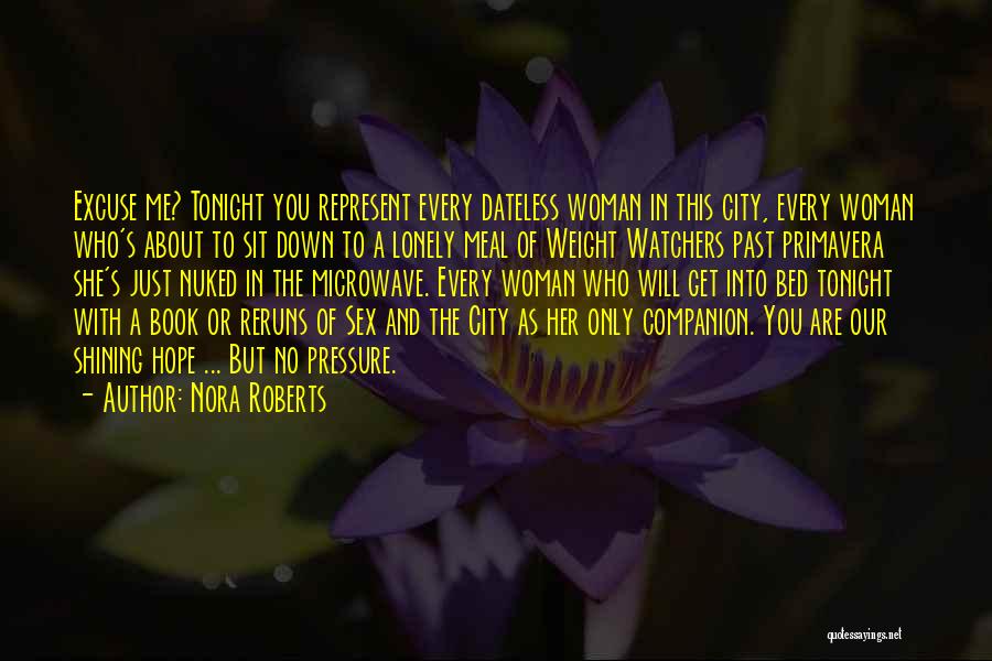 Watchers Quotes By Nora Roberts