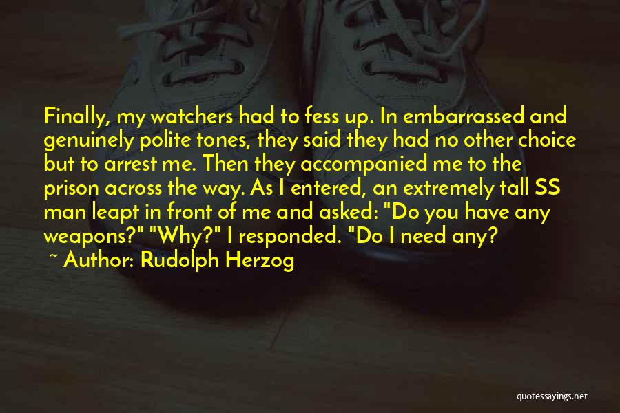 Watchers Quotes By Rudolph Herzog