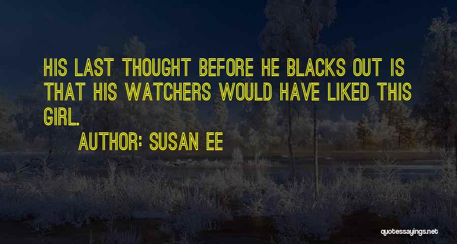 Watchers Quotes By Susan Ee