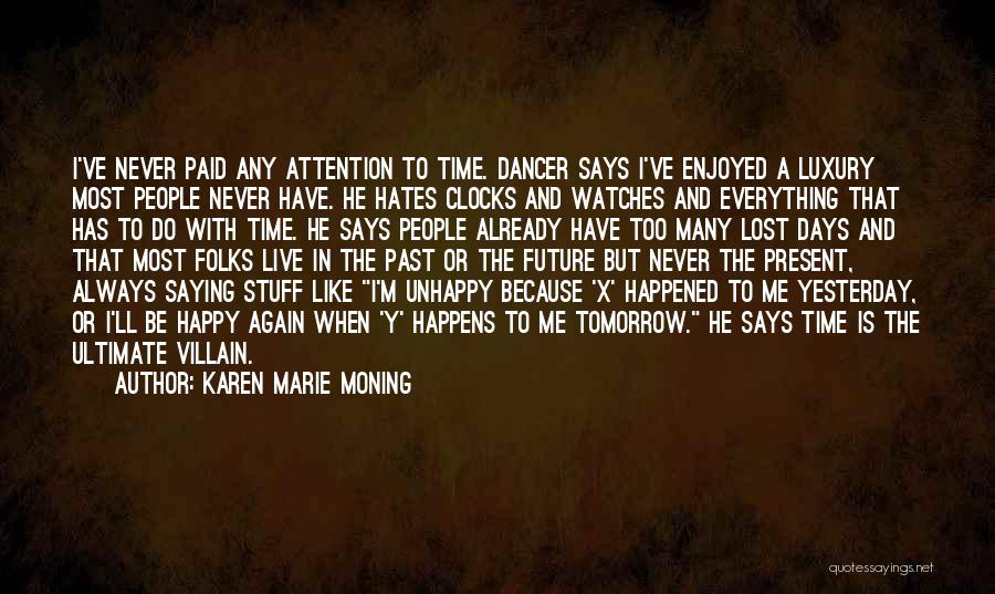 Watches And Time Quotes By Karen Marie Moning