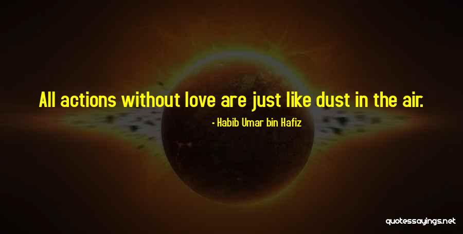 Watchfire Signs Quotes By Habib Umar Bin Hafiz Watchfire Signs Quotes By Habib Umar Bin Hafiz