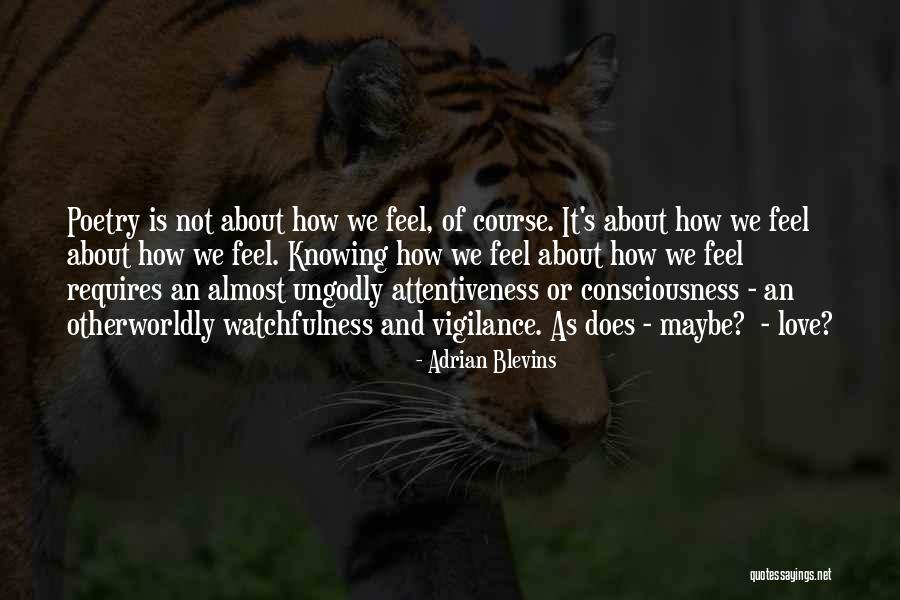 Watchfulness Quotes By Adrian Blevins Watchfulness Quotes By Adrian Blevins