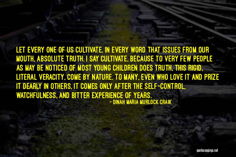 Watchfulness Quotes By Dinah Maria Murlock Craik Watchfulness Quotes By Dinah Maria Murlock Craik