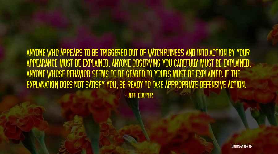 Watchfulness Quotes By Jeff Cooper Watchfulness Quotes By Jeff Cooper