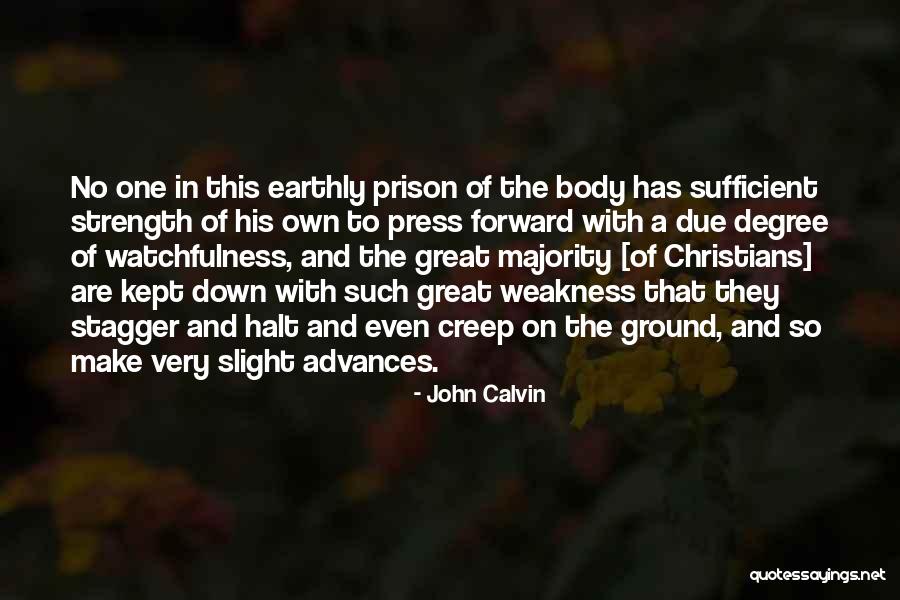 Watchfulness Quotes By John Calvin