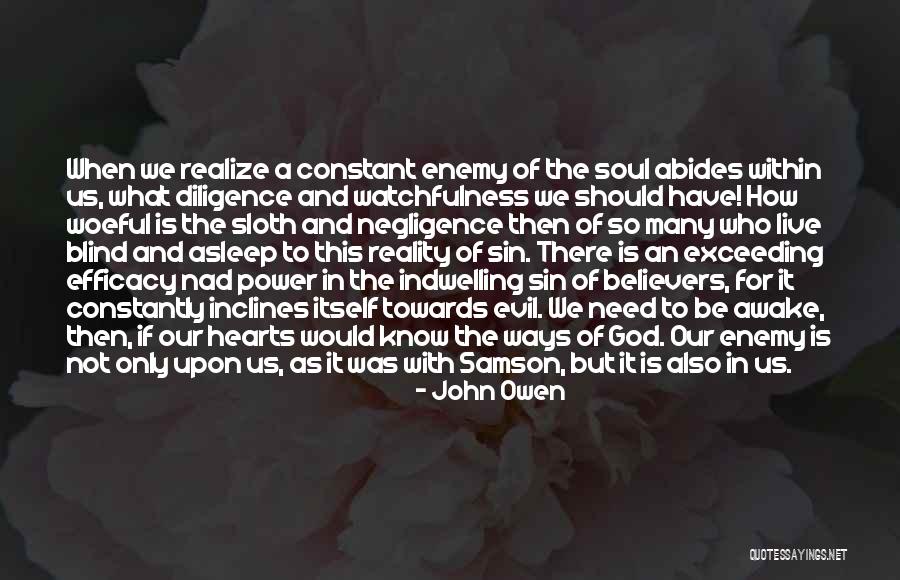 Watchfulness Quotes By John Owen Watchfulness Quotes By John Owen