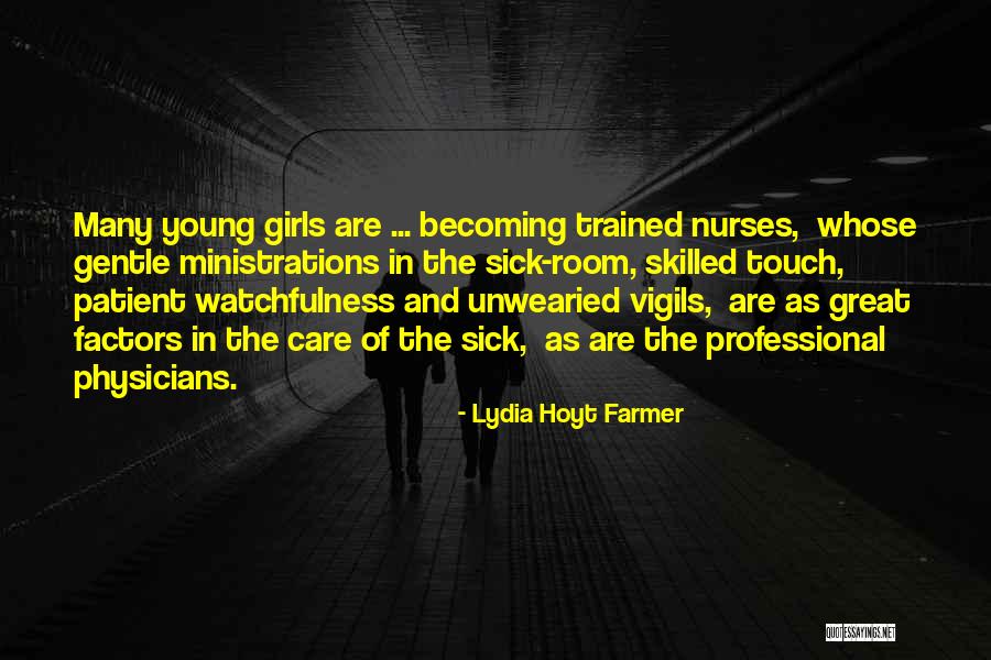 Watchfulness Quotes By Lydia Hoyt Farmer Watchfulness Quotes By Lydia Hoyt Farmer