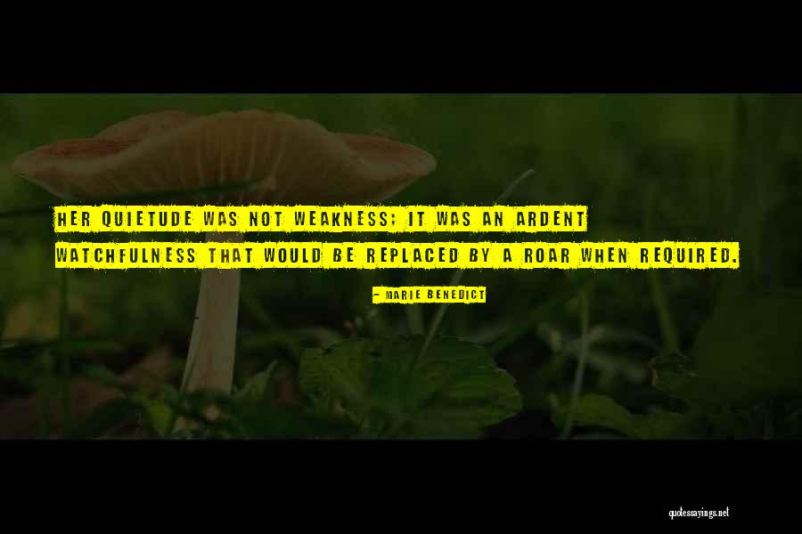 Watchfulness Quotes By Marie Benedict Watchfulness Quotes By Marie Benedict