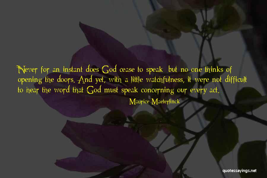 Watchfulness Quotes By Maurice Maeterlinck Watchfulness Quotes By Maurice Maeterlinck