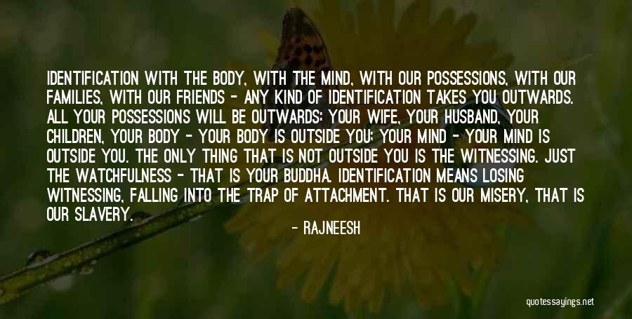 Watchfulness Quotes By Rajneesh