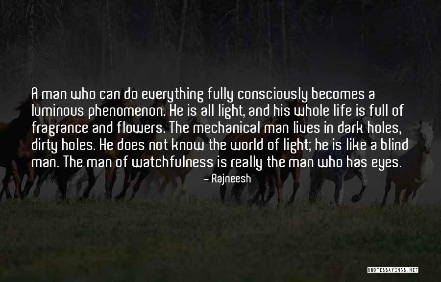 Watchfulness Quotes By Rajneesh