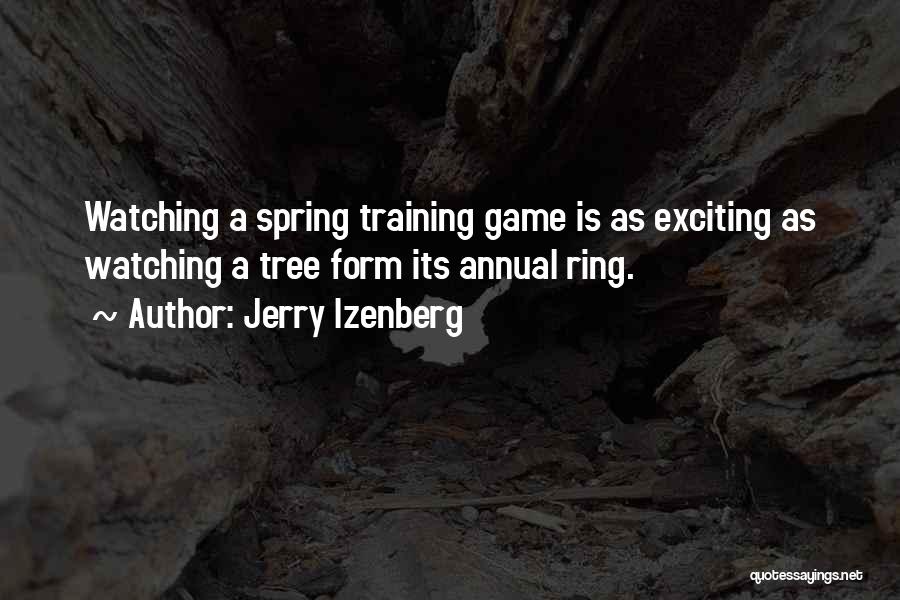 Watching A Baseball Game Quotes By Jerry Izenberg