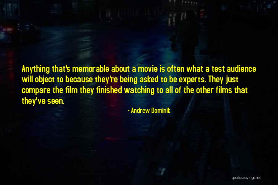 Watching A Movie Quotes By Andrew Dominik Watching A Movie Quotes By Andrew Dominik
