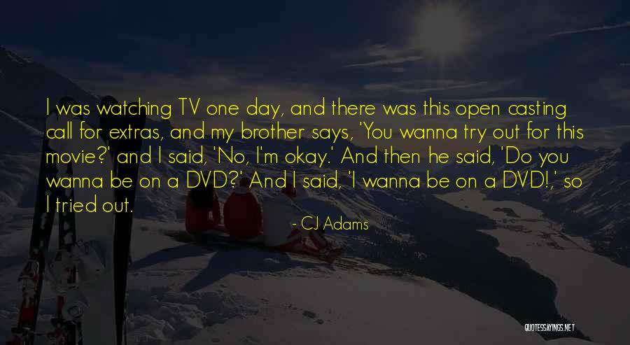 Watching A Movie Quotes By CJ Adams Watching A Movie Quotes By CJ Adams