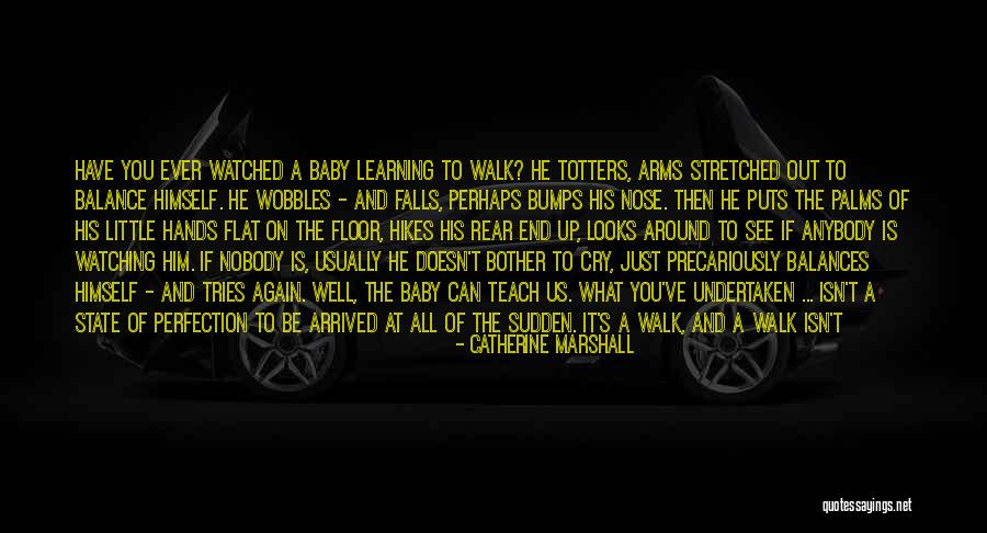 Watching And Learning Quotes By Catherine Marshall Watching And Learning Quotes By Catherine Marshall