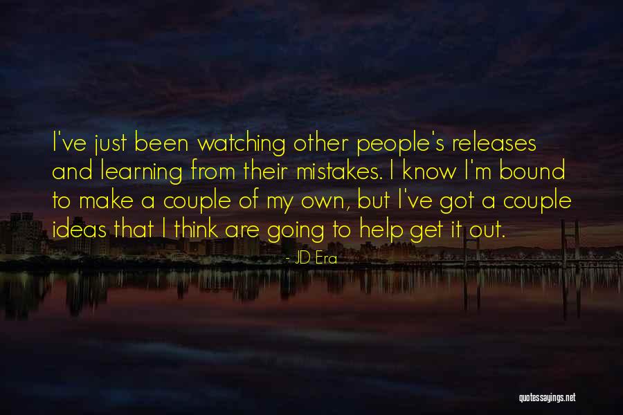 Watching And Learning Quotes By JD Era Watching And Learning Quotes By JD Era