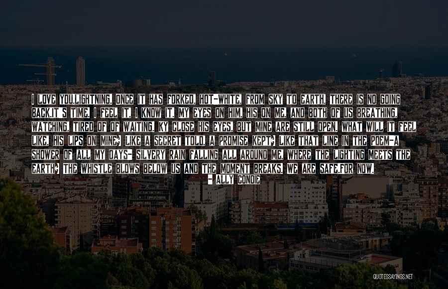 Watching And Waiting Quotes By Ally Condie Watching And Waiting Quotes By Ally Condie
