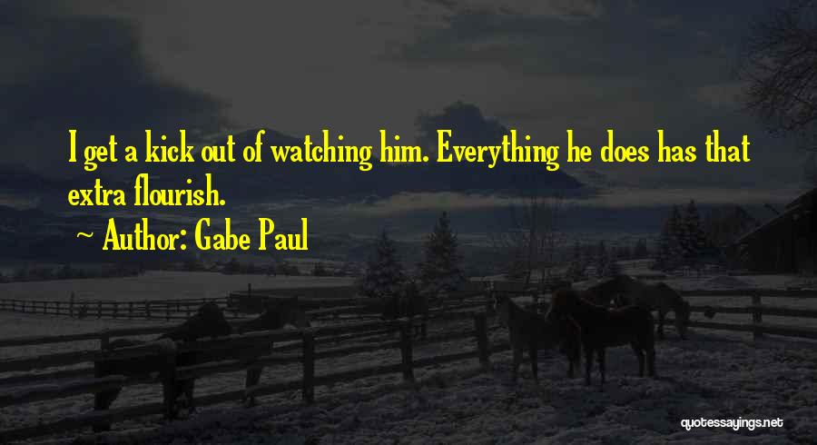 Watching Baseball Quotes By Gabe Paul