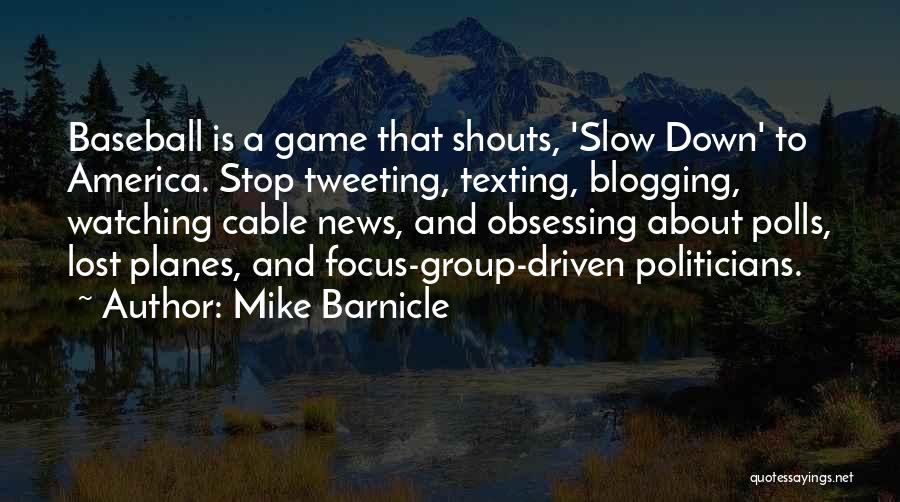 Watching Baseball Quotes By Mike Barnicle