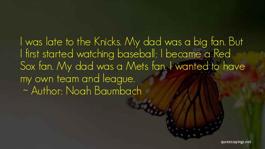 Watching Baseball Quotes By Noah Baumbach