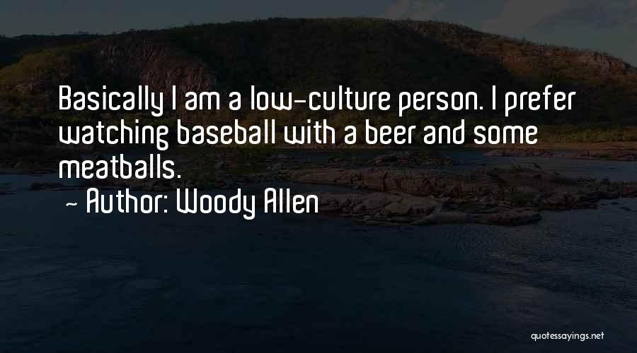 Watching Baseball Quotes By Woody Allen