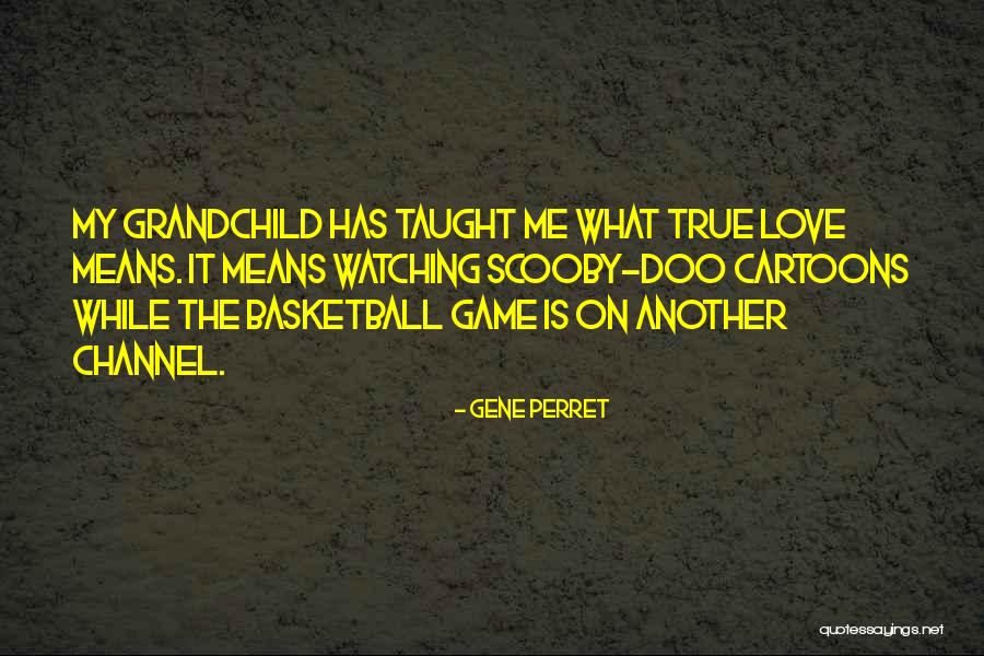 Watching Basketball Quotes By Gene Perret