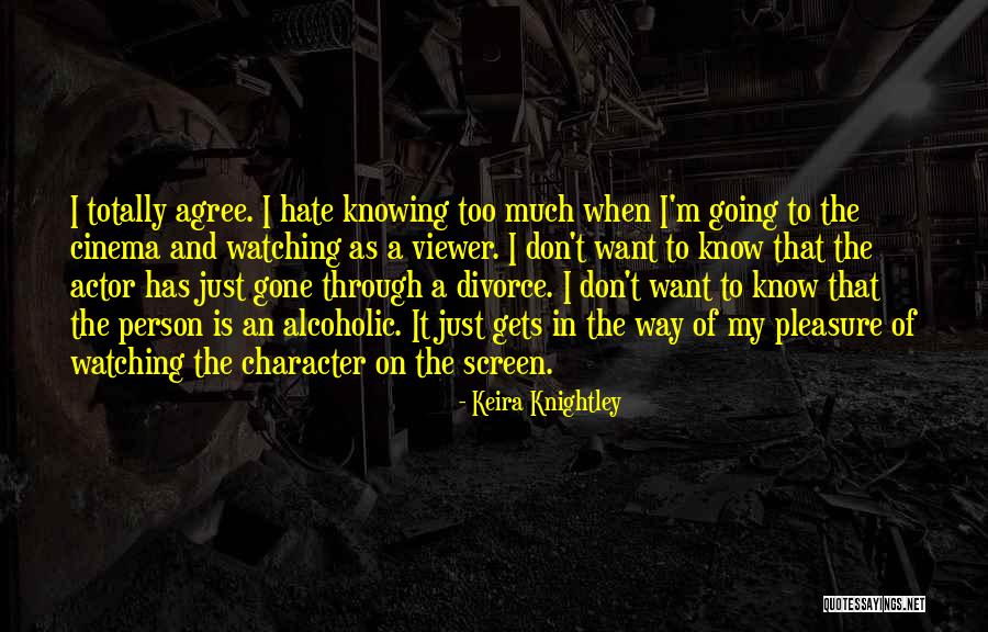 Watching Cinema Quotes By Keira Knightley Watching Cinema Quotes By Keira Knightley