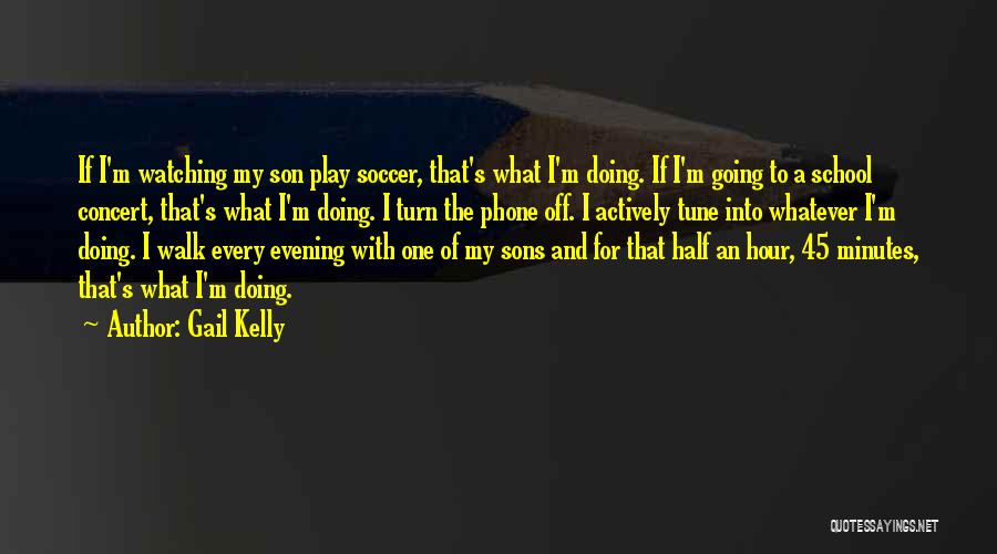 Watching Concert Quotes By Gail Kelly