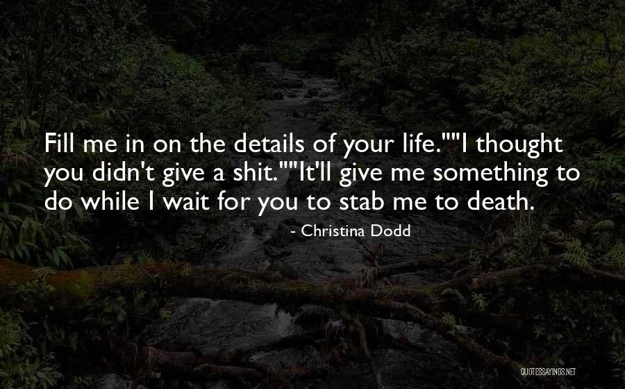 Watching Death Quotes By Christina Dodd Watching Death Quotes By Christina Dodd