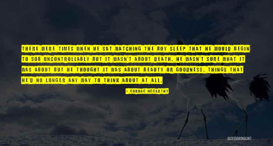 Watching Death Quotes By Cormac McCarthy Watching Death Quotes By Cormac McCarthy