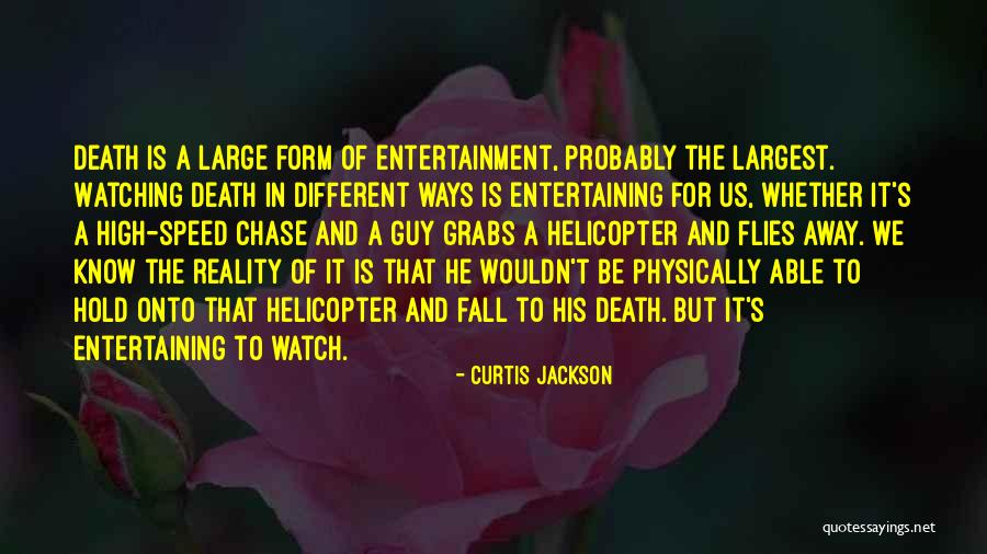 Watching Death Quotes By Curtis Jackson Watching Death Quotes By Curtis Jackson