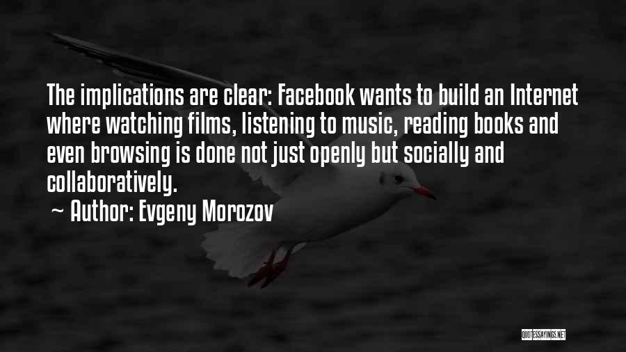 Watching Films Quotes By Evgeny Morozov