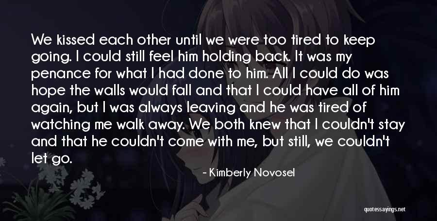 Watching Her Walk Away Quotes By Kimberly Novosel