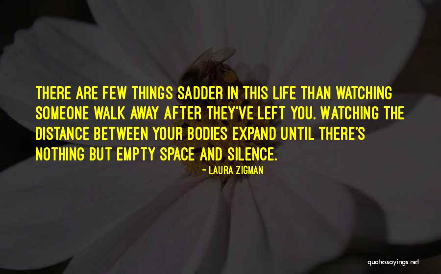 Watching Her Walk Away Quotes By Laura Zigman