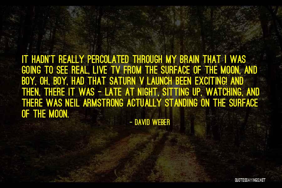 Watching Moon Quotes By David Weber