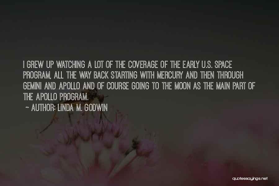 Watching Moon Quotes By Linda M. Godwin