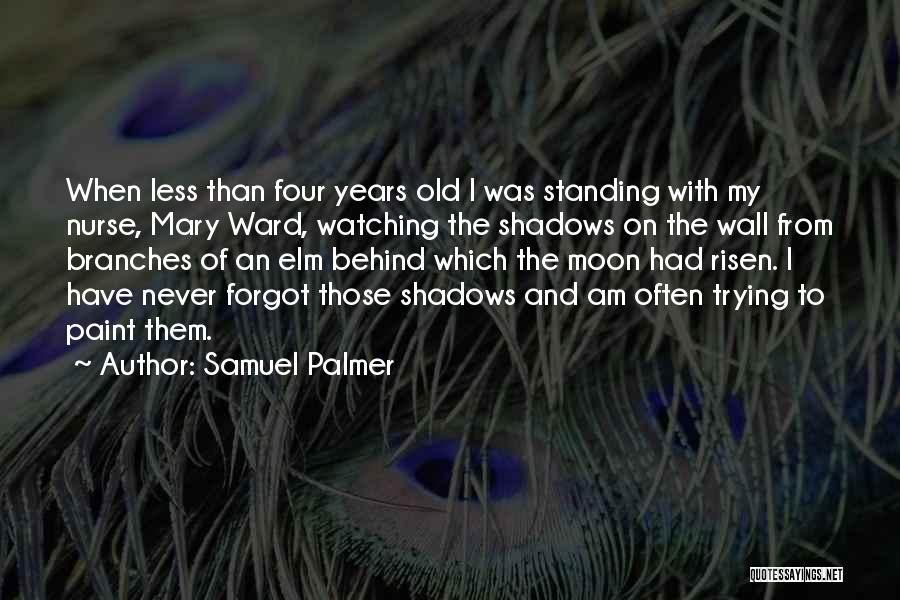 Watching Moon Quotes By Samuel Palmer