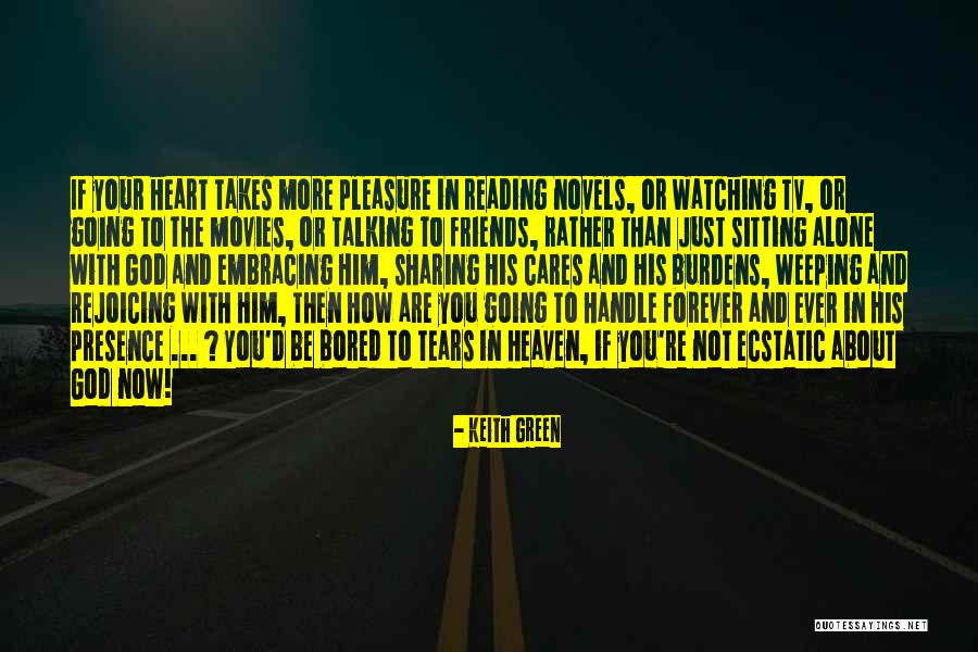 Watching Movies Alone Quotes By Keith Green Watching Movies Alone Quotes By Keith Green