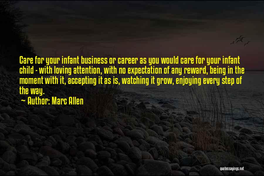 Watching My Child Grow Quotes By Marc Allen