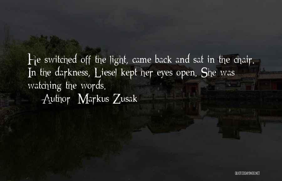 Watching Our Words Quotes By Markus Zusak