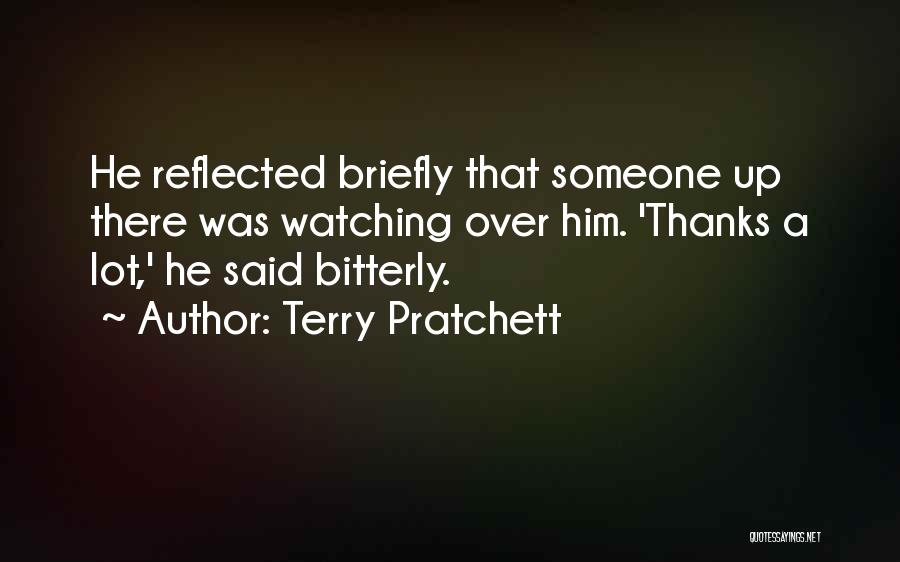 Watching Over Someone Quotes By Terry Pratchett