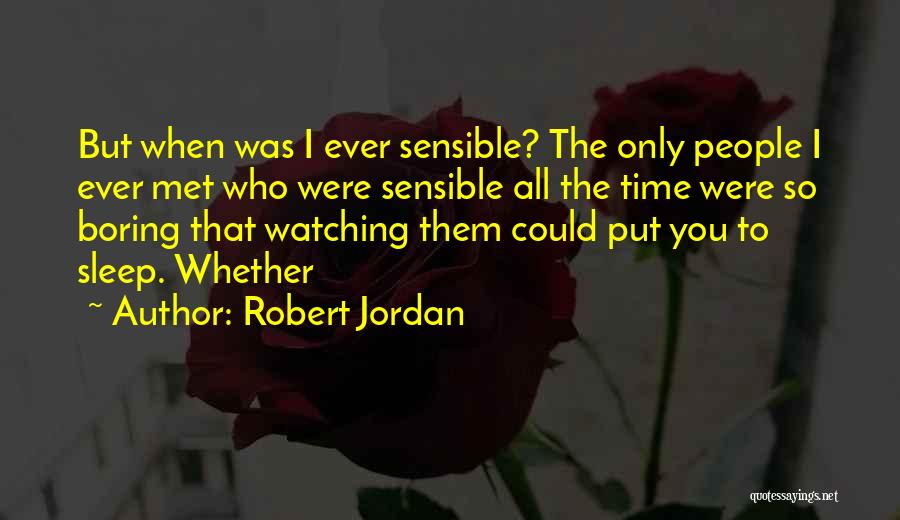 Watching People Sleep Quotes By Robert Jordan