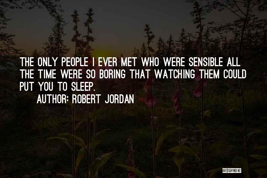 Watching People Sleep Quotes By Robert Jordan