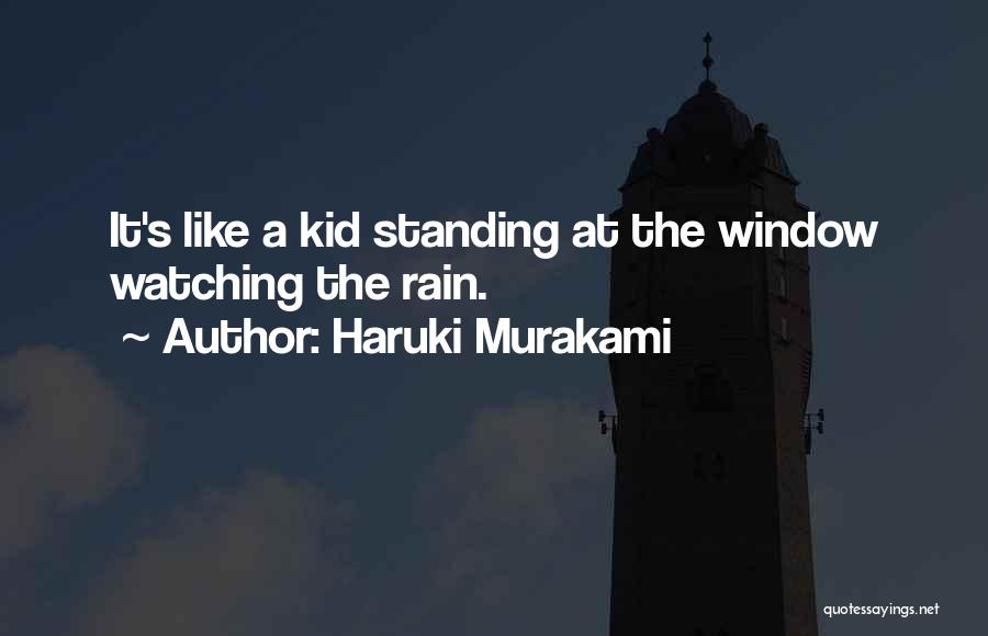 Watching Rain Quotes By Haruki Murakami