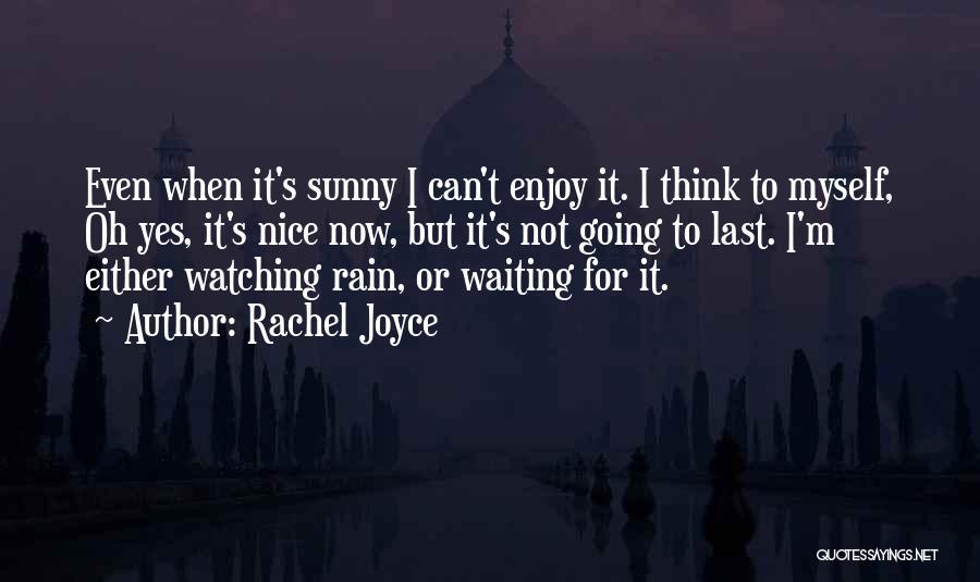 Watching Rain Quotes By Rachel Joyce