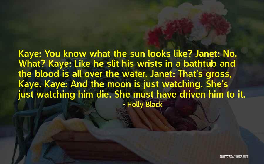 Watching Someone Die Quotes By Holly Black